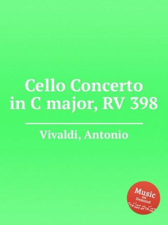 A. Vivaldi Cello Concerto in C major, RV 398