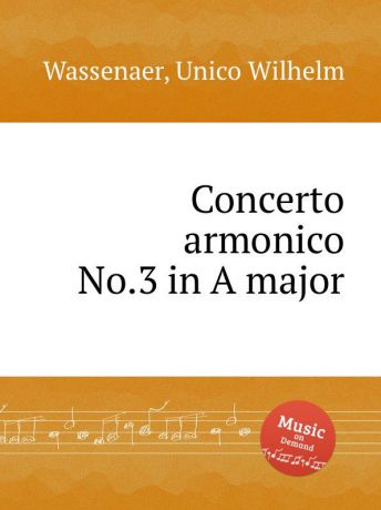 U.W. Wassenaer Concerto armonico No.3 in A major