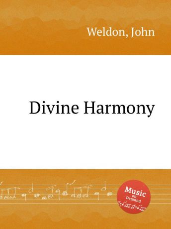 J. Weldon Divine Harmony