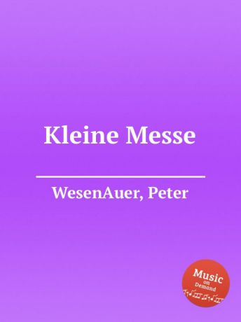 P. WesenAuer Kleine Messe