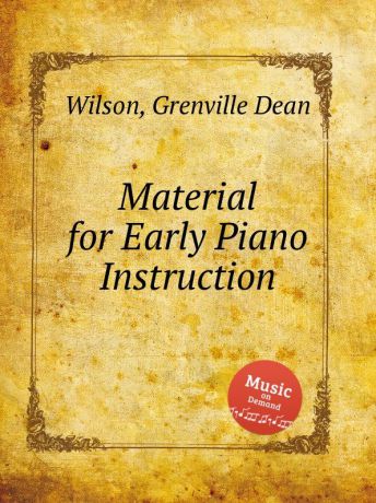 G.D. Wilson Material for Early Piano Instruction
