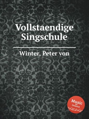 P. von Winter Vollstaendige Singschule