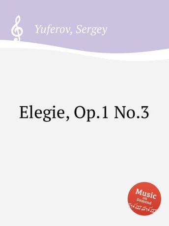 S. Yuferov Elegie, Op.1 No.3