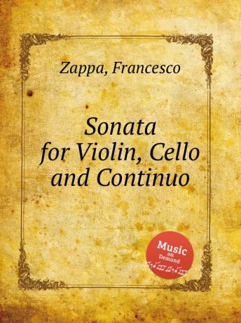 F. Zappa Sonata for Violin, Cello and Continuo