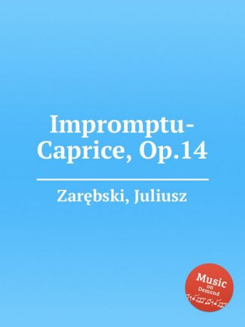 J. Zarębski Impromptu-Caprice, Op.14