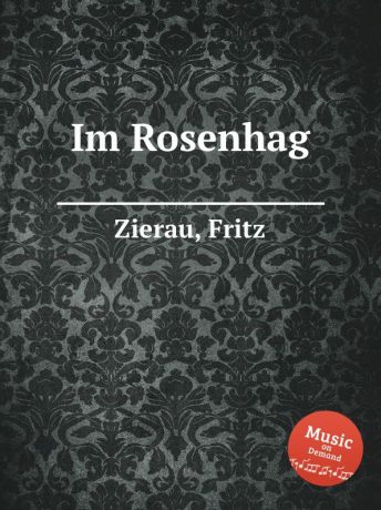 F. Zierau Im Rosenhag