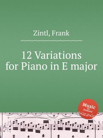 F. Zintl 12 Variations for Piano in E major