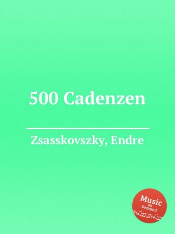 E. Zsasskovszky 500 Cadenzen