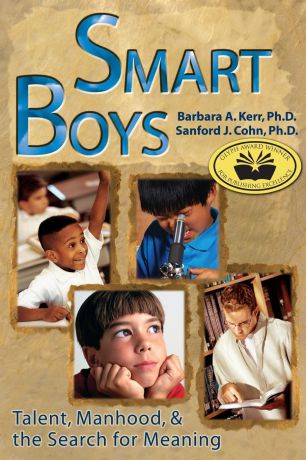 Barbara A. Kerr, Sanford J. Cohn Smart Boys. Talent, Manhood, and the Search for Meaning