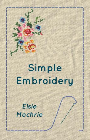 Elsie Mochrie Simple Embroidery