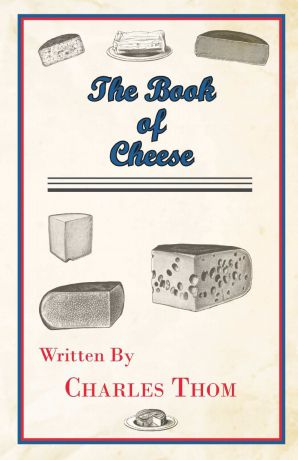 Charles Thom The Book Of Cheese