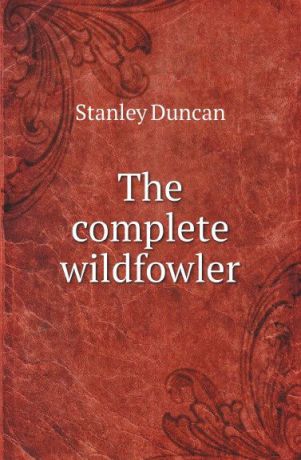 S. Duncan The complete wildfowler