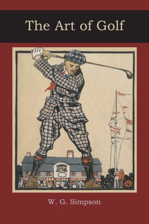 W. G. Simpson The Art of Golf