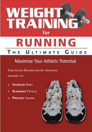 Robert G Price Weight Training for Running. The Ultimate Guide