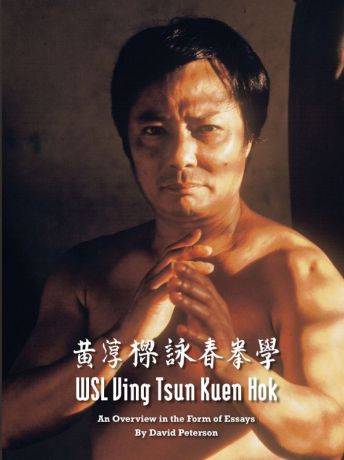 David Peterson WSL Ving Tsun Kuen Hok. An Overview in the Form of Essays