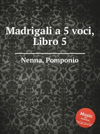 P. Nenna Madrigali a 5 voci, Libro 5
