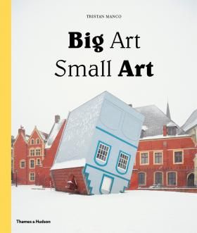 Big Art: Small Art
