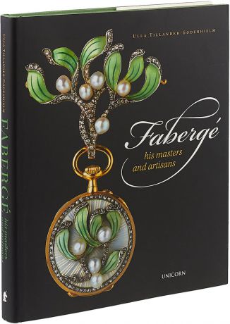 The Faberge: His Masters and Artisans