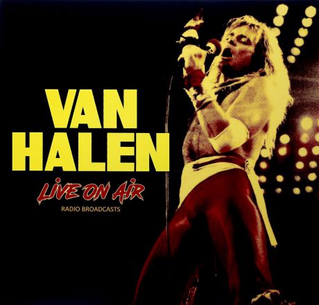 "Van Halen" Van Halen. Live On Air (LP)