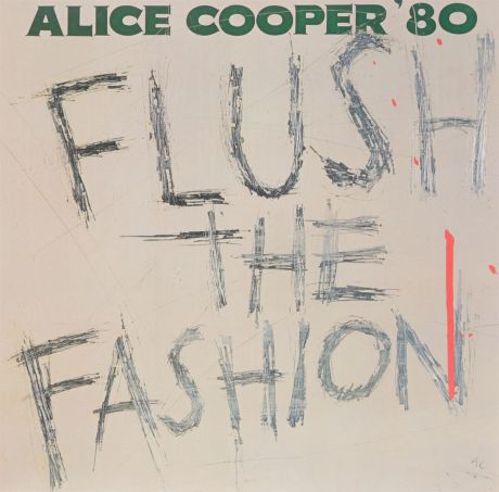 Элис Купер Alice Cooper. Flush The Fashion (LP)