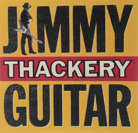 Джимми Такери Jimmy Thackery. Guitar (LP)