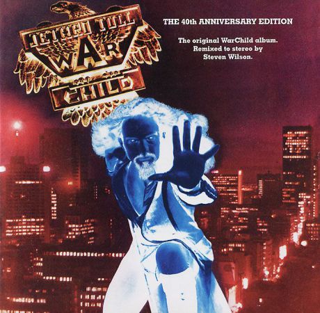 "Jethro Tull" Jethro Tull. WarChild. The 40th Anniversary Edition