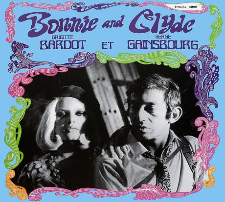 Серж Генсбур Serge Gainsbourg Et Brigitte Bardot. Bonnie And Clyde (LP)