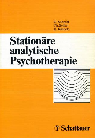 G. Schmitt, Th. Seifert, H. Kachele Stationare analytische Psychotherapie: Zur Gestaltung polyvalenter Therapieraume bei der Behandlung von Anorexie und Bulimie