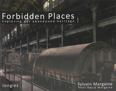 Forbidden Places: Exploring our Abandoned Heritage