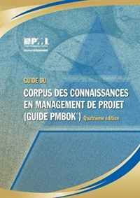 Guide Du Corpus Connaissances En Management De Project (Guide PMBOK)