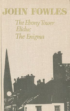 John Fowles The Ebony Tower. Elidus. The Enigma