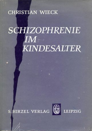 Christian Wieck Schizophrenia im kindesalter