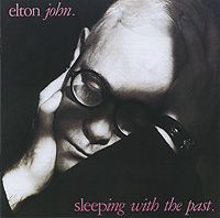 Элтон Джон Elton John. Sleeping With The Past