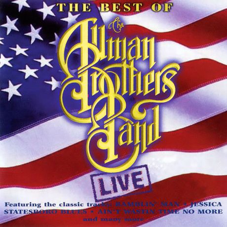 "The Allman Brothers Band" The Best Of The Allman Brothers Band. Live