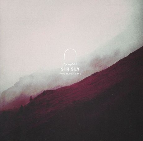 "Sir Sly" Sir Sly. You Haunt Me