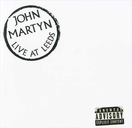 Джон Мартин John Martyn. Live At Leeds. Deluxe Edition (2 CD)