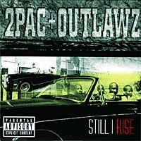 Тупак Шакур,"The Outlawz" 2 Pac and Outlawz. Still I Rise