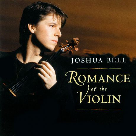 Джошуа Бэлл Joshua Bell. Romance Of The Violin