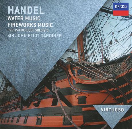 The English Baroque Soloists,Джон Элиот Гардинер Handel. Water Music