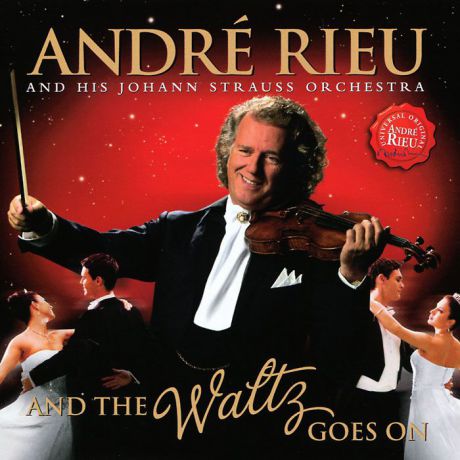 Андрэ Рье Andre Rieu. And The Waltz Goes On