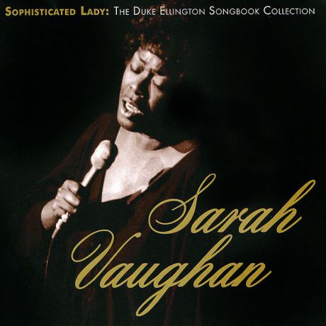 Сара Воэн Sarah Vaughan. Sophisticated Lady. The Duke Ellington Songbook Collection (2 CD)