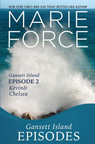 Marie Force Gansett Island Episode 2. Kevin & Chelsea