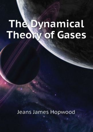 Jeans James Hopwood The Dynamical Theory of Gases