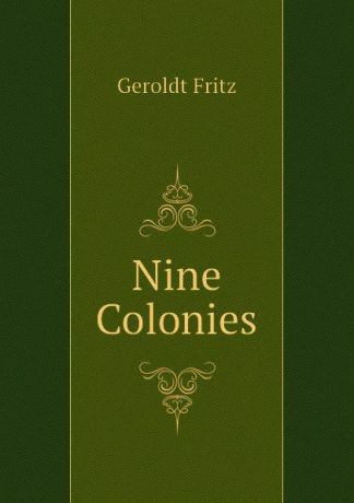 Geroldt Fritz Nine Colonies