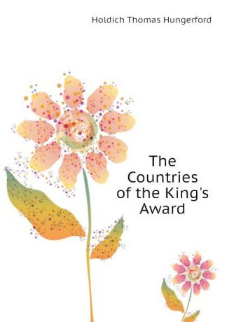 Holdich Thomas Hungerford The Countries of the Kings Award