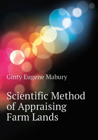 Ginty Eugene Mabury Scientific Method of Appraising Farm Lands
