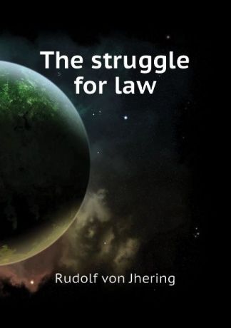 Rudolf von Jhering The struggle for law