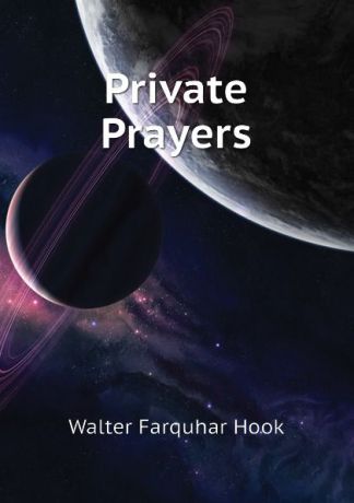 Hook Walter Farquhar Private Prayers
