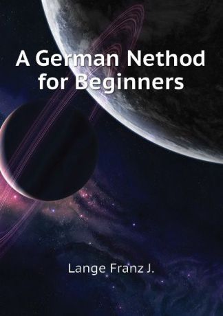 Lange Franz J. A German Nethod for Beginners