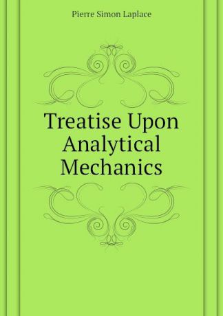 Laplace Pierre Simon Treatise Upon Analytical Mechanics